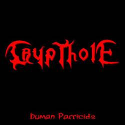 Crypthole : Human Parricide